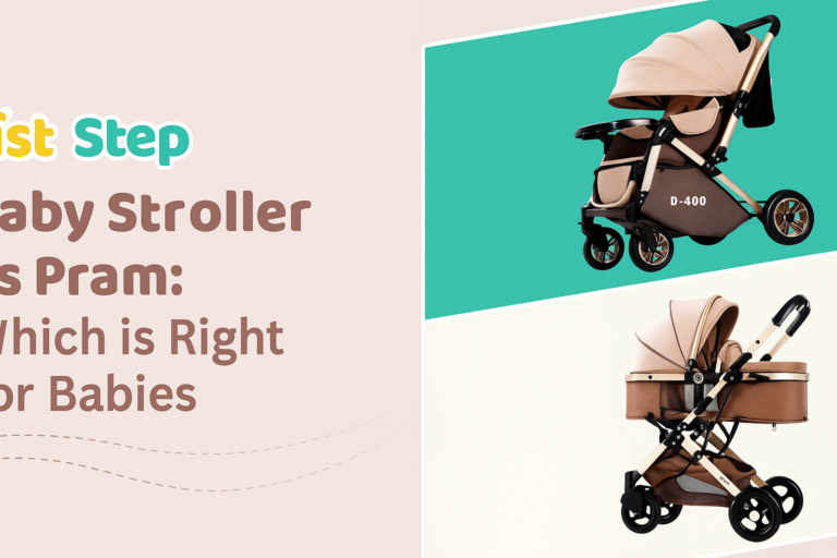 “Pram vs Stroller: 5 Key Differences to Choose the Best Option for Your Baby”
